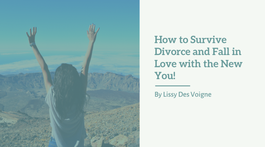 How to Survive Divorce and Fall in Love with the New You | Divorce Strategies Northwest