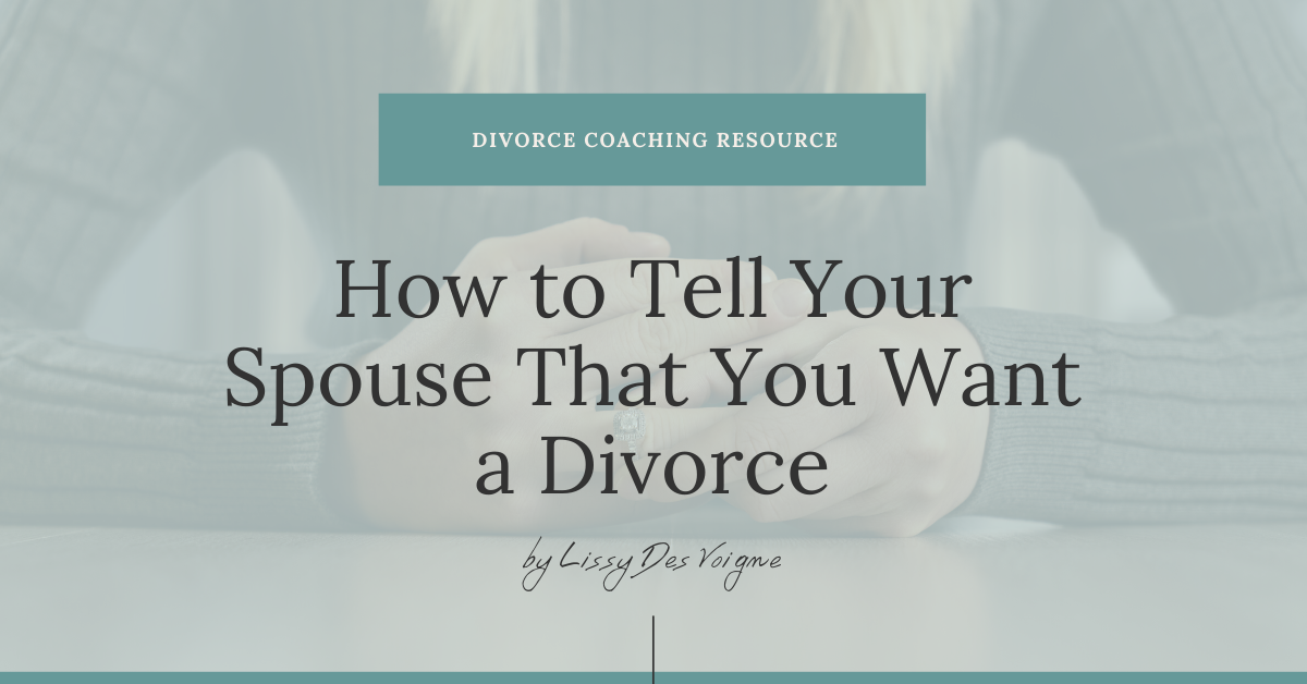 How to Tell Your Spouse That You Want a Divorce | Divorce Strategies NW